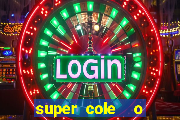 super cole  o 7784 jogos download